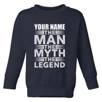 Custom Name The Man The Myth The Legend Toddler Sweatshirt