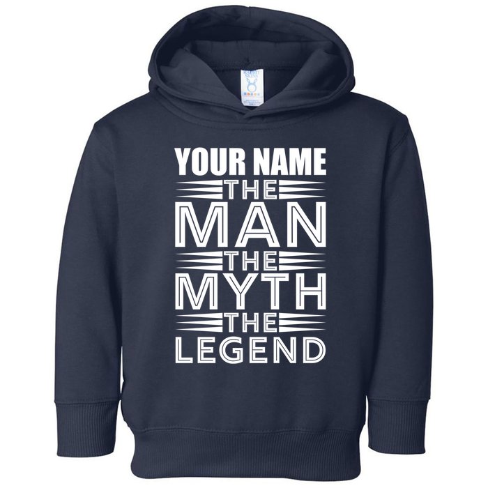 Custom Name The Man The Myth The Legend Toddler Hoodie