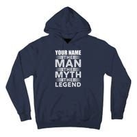 Custom Name The Man The Myth The Legend Tall Hoodie