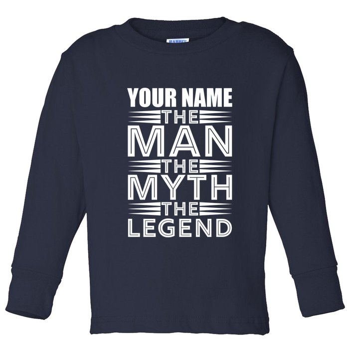 Custom Name The Man The Myth The Legend Toddler Long Sleeve Shirt