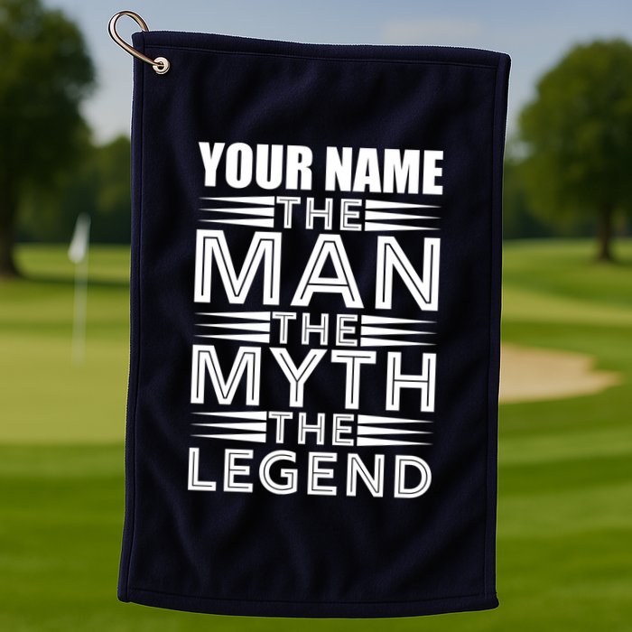 Custom Name The Man The Myth The Legend Golf Towel