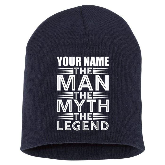 Custom Name The Man The Myth The Legend Short Acrylic Beanie
