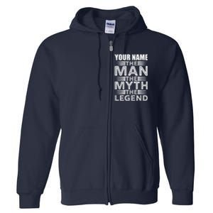 Custom Name The Man The Myth The Legend Full Zip Hoodie