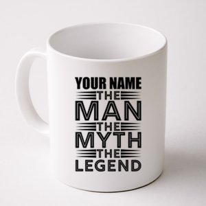 Custom Name The Man The Myth The Legend Coffee Mug