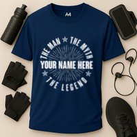 Custom Name The Man The Myth The Legend Performance Shirt