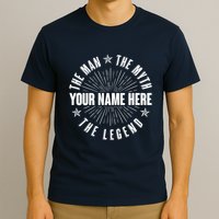 Custom Name The Man The Myth The Legend T-Shirt