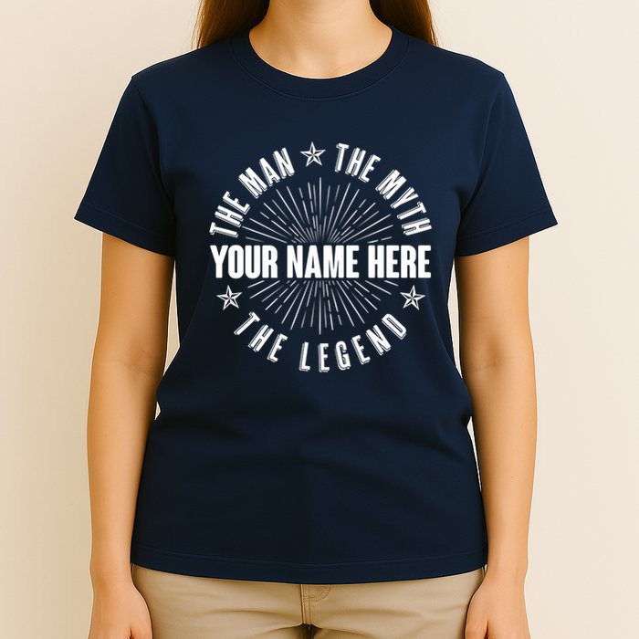 Custom Name The Man The Myth The Legend T-Shirt