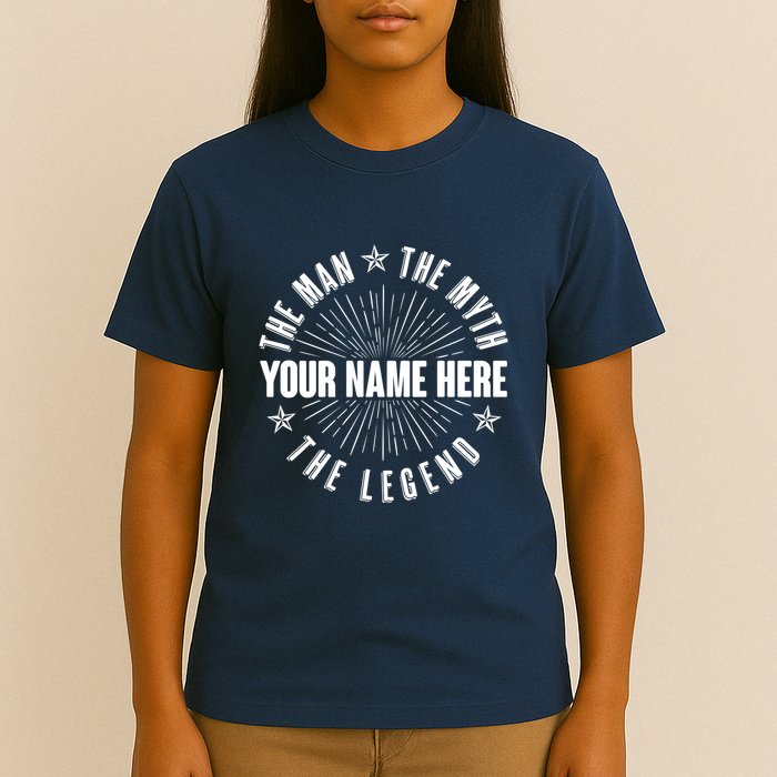 Custom Name The Man The Myth The Legend T-Shirt