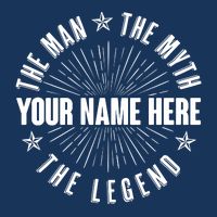 Custom Name The Man The Myth The Legend T-Shirt