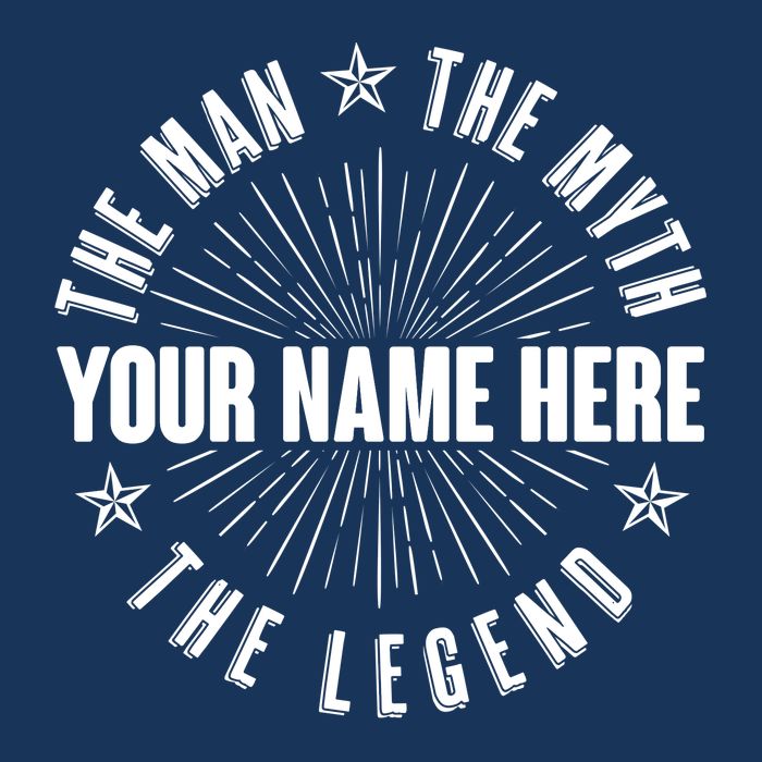 Custom Name The Man The Myth The Legend T-Shirt