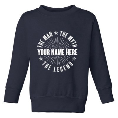 Custom Name The Man The Myth The Legend Toddler Sweatshirt