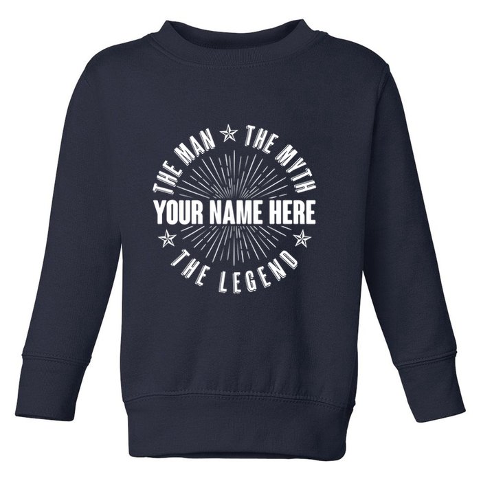 Custom Name The Man The Myth The Legend Toddler Sweatshirt