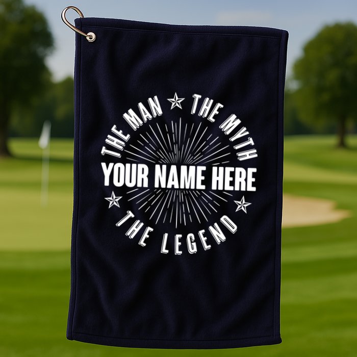 Custom Name The Man The Myth The Legend Golf Towel