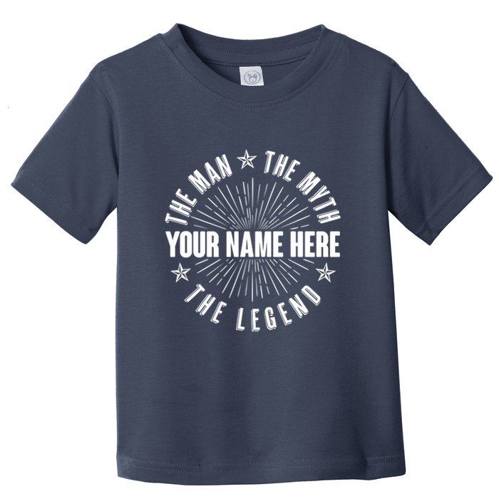 Custom Name The Man The Myth The Legend Toddler T-Shirt
