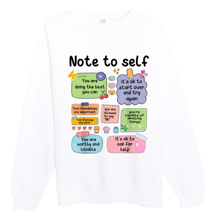 Counselor Note To Self Mental Health School Psychologist Premium Crewneck Sweatshirt