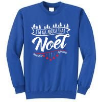 Christmas Noel Ugly IM All About That! Gift Tall Sweatshirt