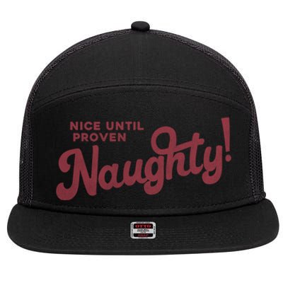 Christmas Nice Until Proven Naughty! Gift 7 Panel Mesh Trucker Snapback Hat