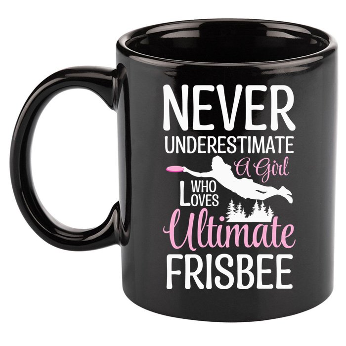 Cute Never Underestimate A Who Loves Ultimate Frisbee Gift 11oz C Handle Ceramic Mug