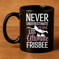 Cute Never Underestimate A Who Loves Ultimate Frisbee Gift 11oz C Handle Ceramic Mug