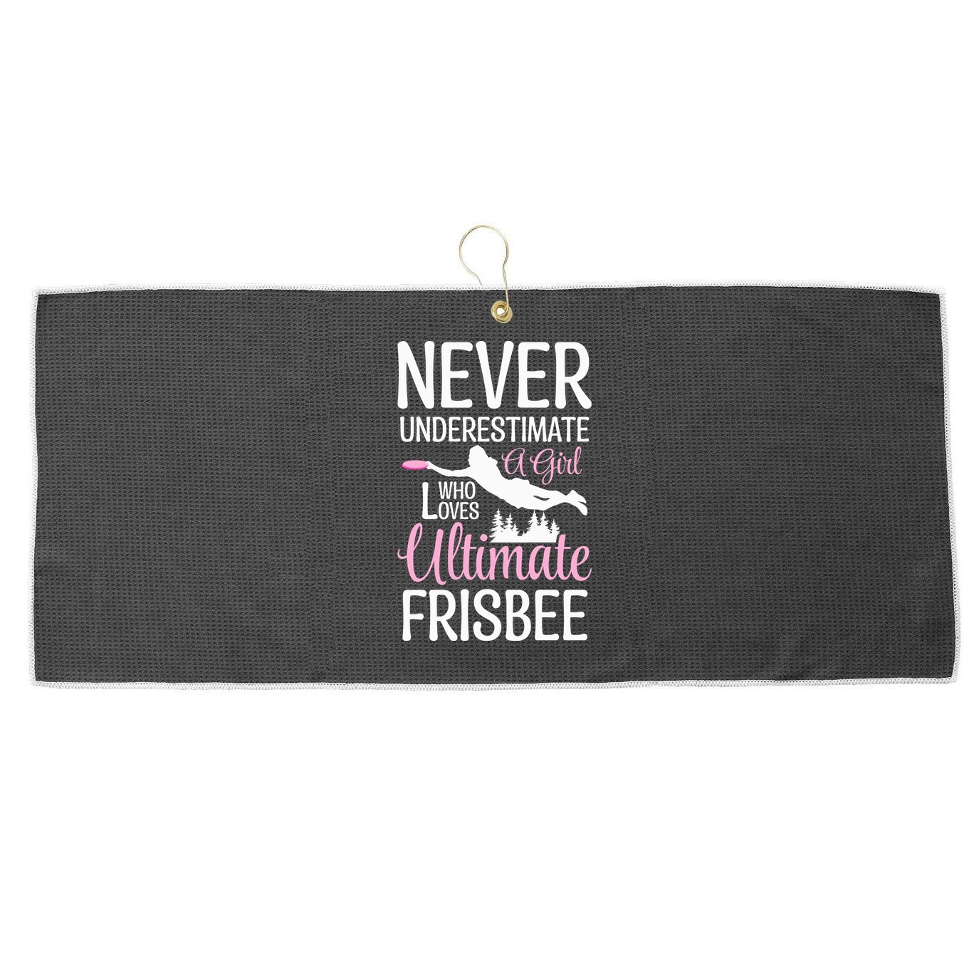 Cute Never Underestimate A Who Loves Ultimate Frisbee Gift Large Microfiber Waffle Golf Towel