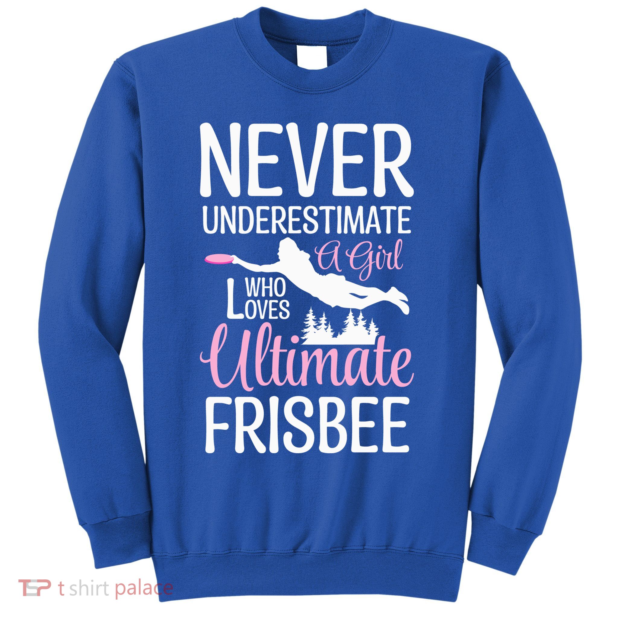Cute Never Underestimate A Who Loves Ultimate Frisbee Gift Sweatshirt
