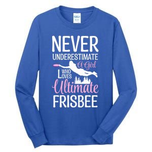 Cute Never Underestimate A Who Loves Ultimate Frisbee Gift Tall Long Sleeve T-Shirt