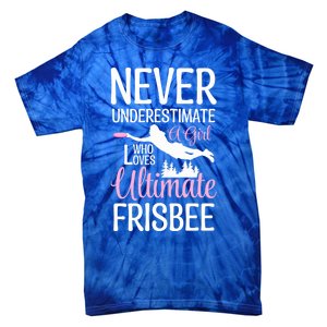 Cute Never Underestimate A Who Loves Ultimate Frisbee Gift Tie-Dye T-Shirt