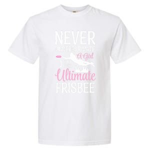 Cute Never Underestimate A Who Loves Ultimate Frisbee Gift Garment-Dyed Heavyweight T-Shirt