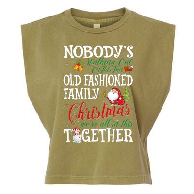 Christmas Nobody's Walking Out On This Fun Old Family Xmas Garment-Dyed Women's Muscle Tee