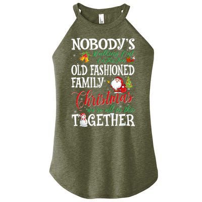 Christmas Nobody's Walking Out On This Fun Old Family Xmas Women's Perfect Tri Rocker Tank