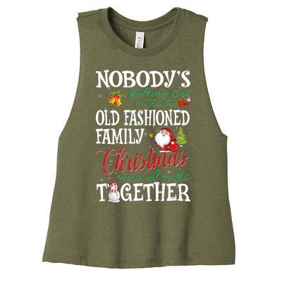 Christmas Nobody's Walking Out On This Fun Old Family Xmas Women's Racerback Cropped Tank