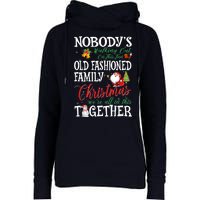 Christmas Nobody's Walking Out On This Fun Old Family Xmas Womens Funnel Neck Pullover Hood