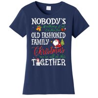 Christmas Nobody's Walking Out On This Fun Old Family Xmas Women's T-Shirt