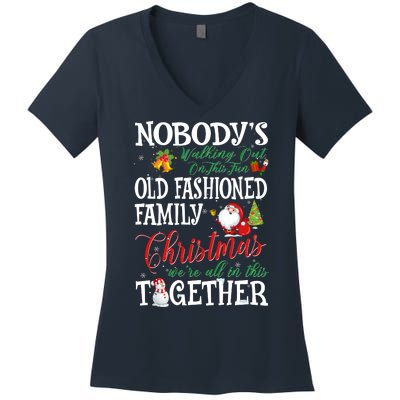 Christmas Nobody's Walking Out On This Fun Old Family Xmas Women's V-Neck T-Shirt