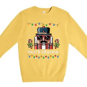 Christmas Nutcracker Whats Crackin Premium Crewneck Sweatshirt