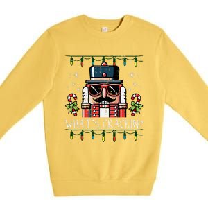 Christmas Nutcracker Whats Crackin Funny Xmas Premium Crewneck Sweatshirt