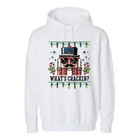 Christmas Nutcracker Whats Crackin Funny Garment-Dyed Fleece Hoodie