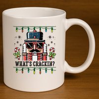 Christmas Nutcracker Whats Crackin Funny 11oz C Handle Ceramic Mug