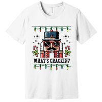 Christmas Nutcracker Whats Crackin Funny Premium T-Shirt