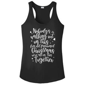 Christmas NobodyS Walking Out On This Fun Old Fashioned Ladies PosiCharge Competitor Racerback Tank