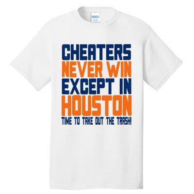 Cheaters Never Win Except In Houston Baseball Cheat Funny Tall T-Shirt