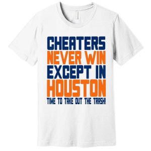 Cheaters Never Win Except In Houston Baseball Cheat Funny Premium T-Shirt