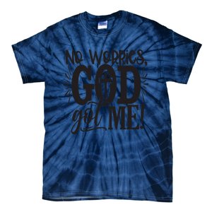 Christian No Worries, God Got Me African American Tie-Dye T-Shirt