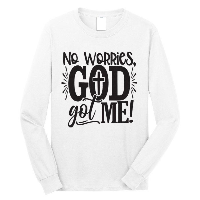 Christian No Worries, God Got Me African American Long Sleeve Shirt