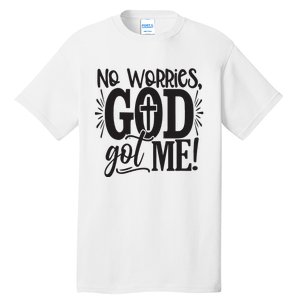 Christian No Worries, God Got Me African American Tall T-Shirt