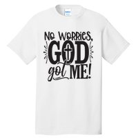 Christian No Worries, God Got Me African American Tall T-Shirt