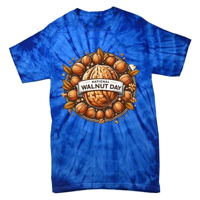 Celebrate National Walnut Day Gift Tie-Dye T-Shirt