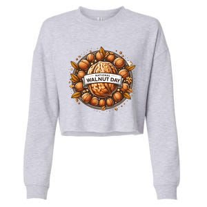 Celebrate National Walnut Day Gift Cropped Pullover Crew