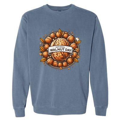 Celebrate National Walnut Day Gift Garment-Dyed Sweatshirt