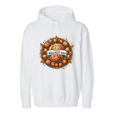 Celebrate National Walnut Day Gift Garment-Dyed Fleece Hoodie